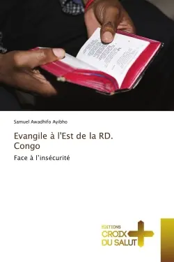 Evangile à l'Est de la RD. Congo : Face à l'insécurité