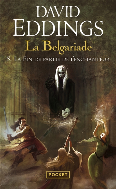 La Belgariade. Vol. 5. La fin de partie de l'enchanteur