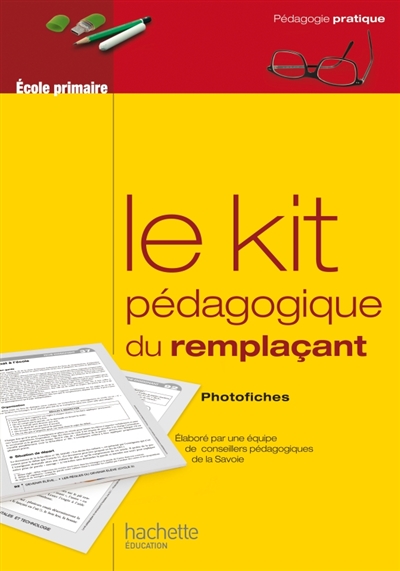 Le kit pédagogique du remplaçant : photofiches : école primaire