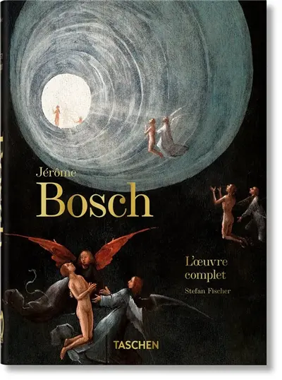 Jérôme Bosch : l'oeuvre complet
