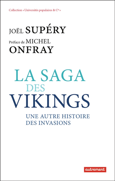 La saga des Vikings : une autre histoire des invasions