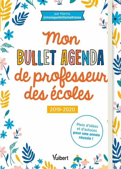 Mon bullet agenda de professeur des écoles : 2019-2020