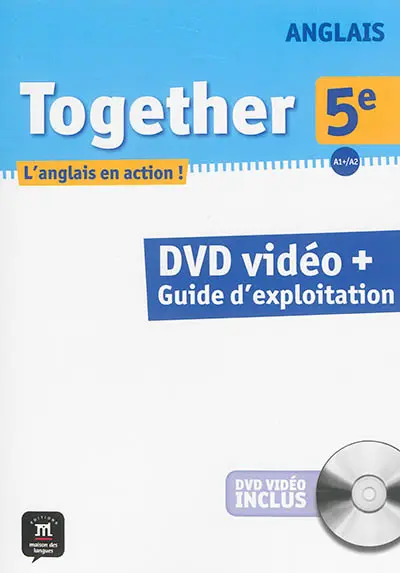 Together 5e, anglais A1+-A2, palier 1 : DVD vidéo + guide d'exploitation