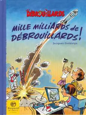 Mille milliards de Débrouillards !