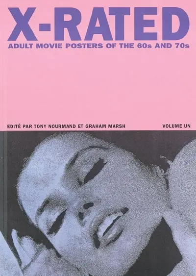 X-rated : adult movie posters of the 60s and 70s. Vol. 1