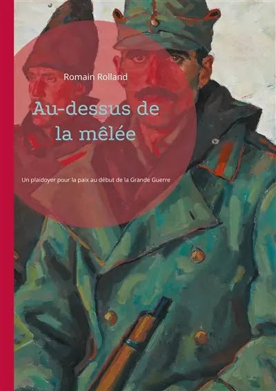 Au-dessus de la mêlée : Un plaidoyer pour la paix au début de la Grande Guerre