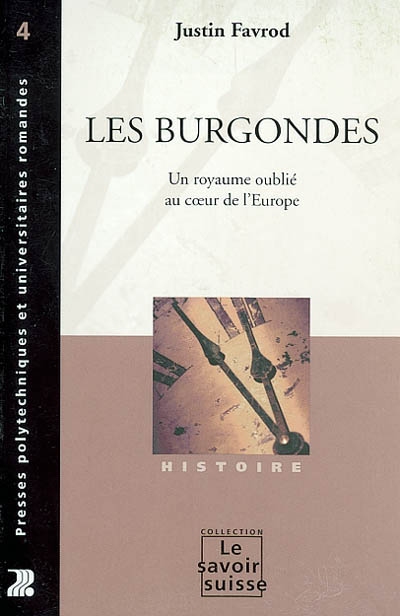 Les Burgondes : un royaume oublié au coeur de l'Europe