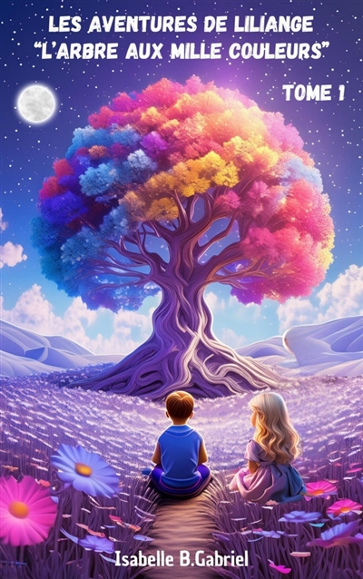 Les Aventures de Liliange, tome 1 : L'Arbre aux mille couleurs