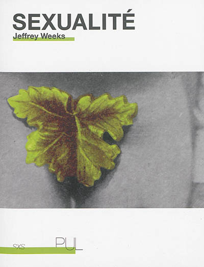 Sexualité. Introduction à l'oeuvre de Jeffrey Weeks
