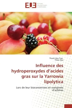Influence des hydroperoxydes d'acides gras sur la Yarrowia lipolytica : Lors de leur bioconversion en composés d'arômes