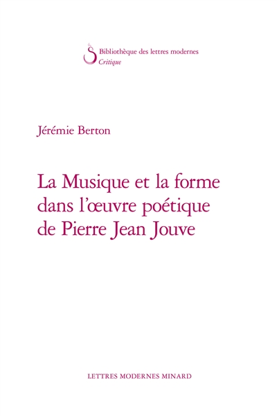 La musique et la forme dans l'oeuvre poétique de Pierre Jean Jouve