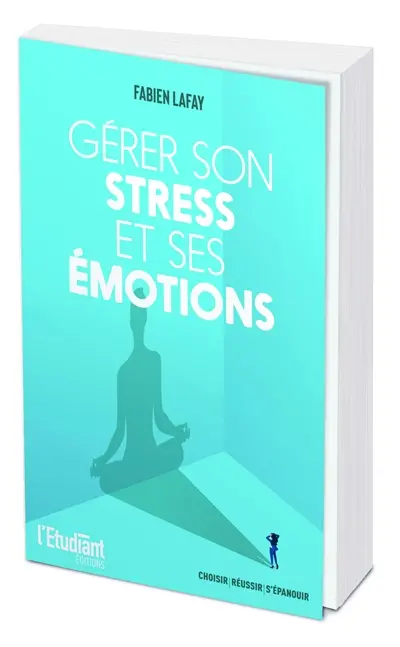 Gérer son stress et ses émotions