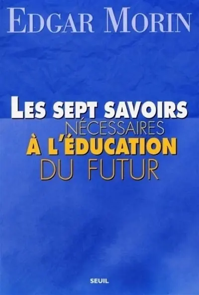 Les sept savoirs nécessaires à l'éducation du futur