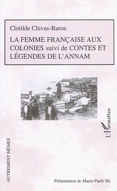 La femme française aux colonies. Contes et légendes de l'Annam