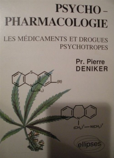 Psycho-pharmacologie : les médicaments et drogues psychotropes