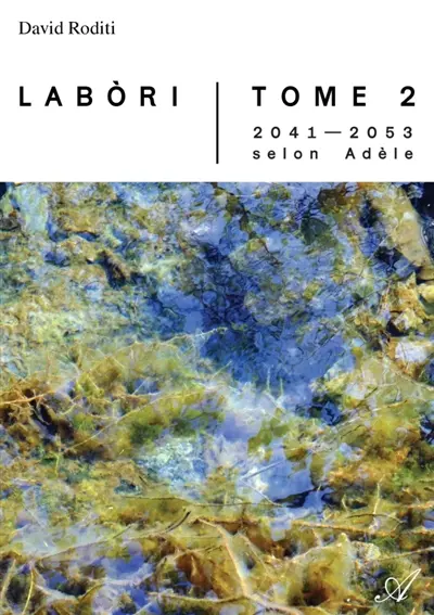 Labòri, Tome 2 : de 2041 à 2053
