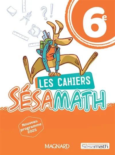Les cahiers Sésamath 6e : nouveau programme 2025