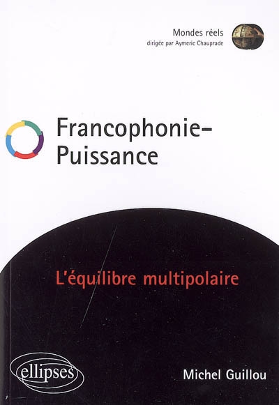 Francophonie, puissance : l'équilibre multipolaire