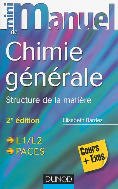Mini-manuel de chimie générale : structure de la matière : cours + exos, L1-L2, PACES