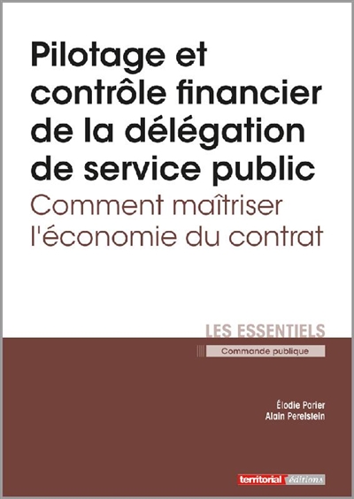 Pilotage et contrôle financier de la délégation de service public : comment maîtriser l'économie du contrat