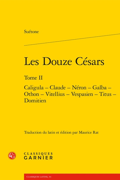 La vie des douze Césars. Vol. 2. Caligula, Claude, Néron, Galba, Othon, Vitellius, Vespasien, Titus, Domitien