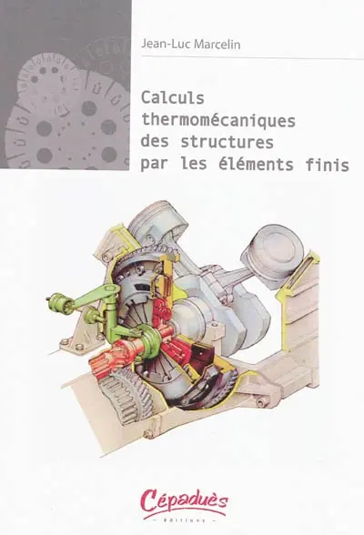 Calculs thermomécaniques des structures par les éléments finis