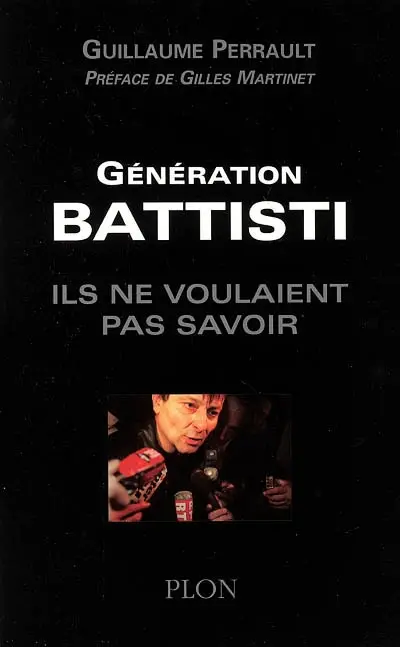 Génération Battisti : ils ne voulaient pas savoir
