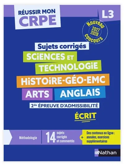 Sujets corrigés sciences et technologie, histoire géo EMC, arts, anglais : 2e épreuve d'admissibilité, écrit L3 : nouveau concours 2027-2028