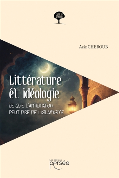 Littérature et idéologie : Ce que l'anticipation peut dire de l'islamisme