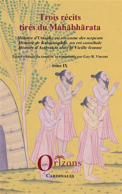 Le Mahabharata. Vol. 9. Trois récits tirés du Mahabharata