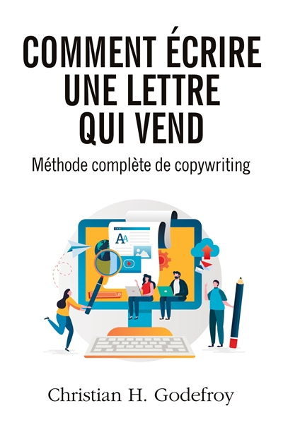 Comment écrire une lettre qui vend : Méthode de copywriting