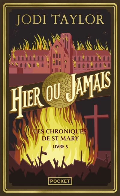 Les chroniques de St Mary. Vol. 5. Hier ou jamais