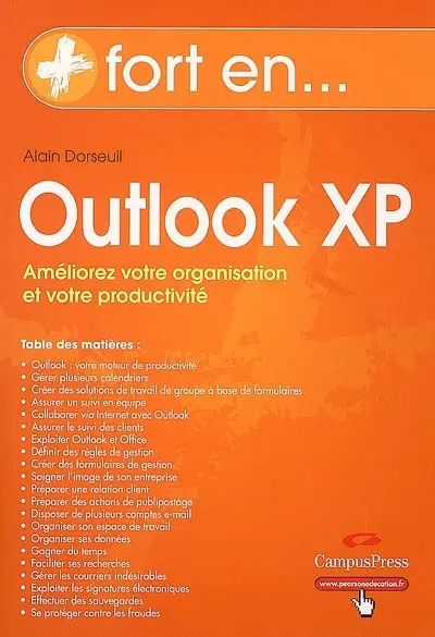 Outlook XP : améliorez votre organisation et votre productivité