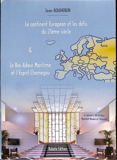 Le continent européen et les défis du 21ème siècle. Le Bas-Adour maritime et l'esprit Charnegou