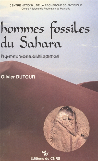 Hommes fossiles du Sahara : peuplement holocène du Mali septentrional