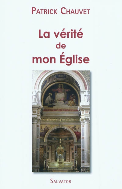 La vérité de mon Eglise