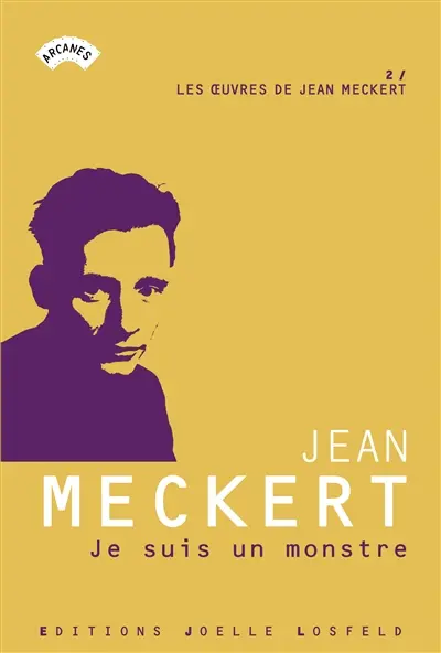 Les oeuvres de Jean Meckert. Vol. 2. Je suis un monstre