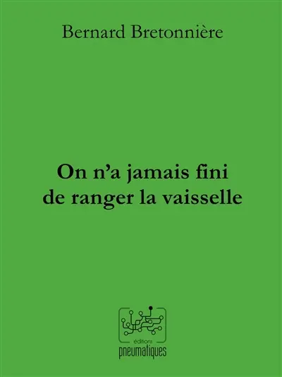 On n'a jamais fini de ranger la vaisselle : phrases