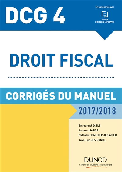 Droit fiscal, DCG 4 : 2017-2018 : corrigés du manuel