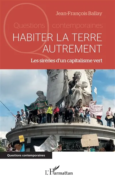 Habiter la terre autrement : les sirènes d'un capitalisme vert