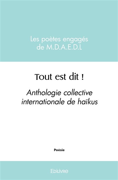Tout est dit ! : Anthologie...
