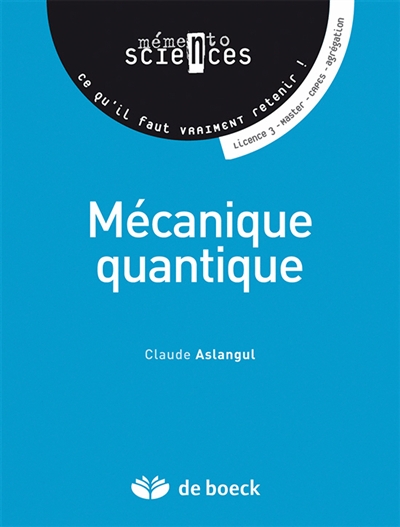 Mécanique quantique : licence 3, master, CAPES, agrégation