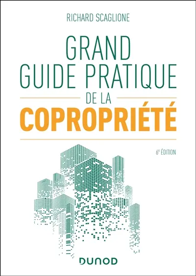 Grand guide pratique de la copropriété