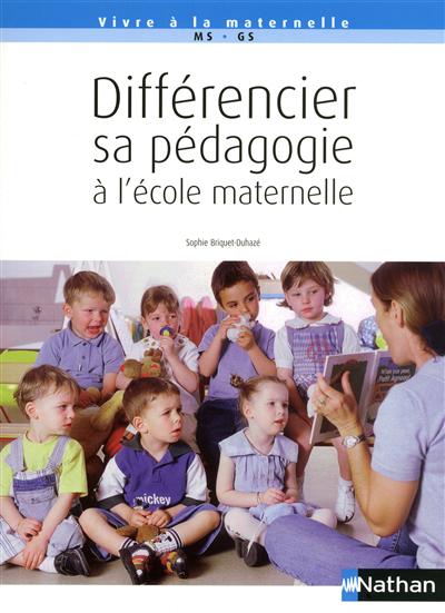 Différencier sa pédagogie à l'école maternelle Ms/gs