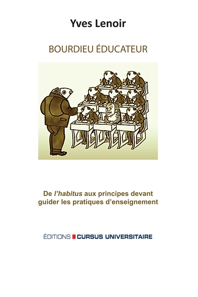 Bourdieu éducateur : De l'habitus aux principes devant guider les pratiques d'enseignement