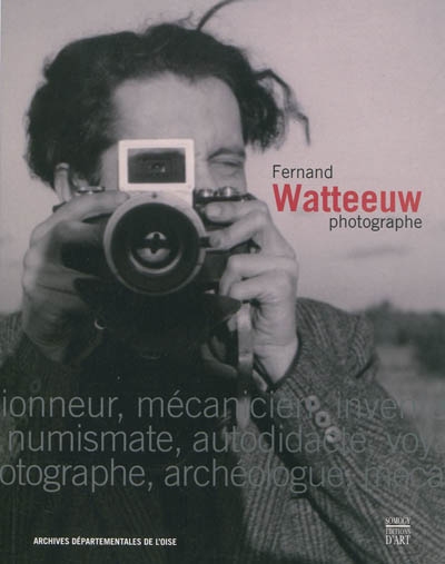 Fernand Watteeuw : photographe : 1913-2003