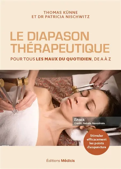 Diapason thérapeutique : pour tous les maux du quotidien, de A à Z