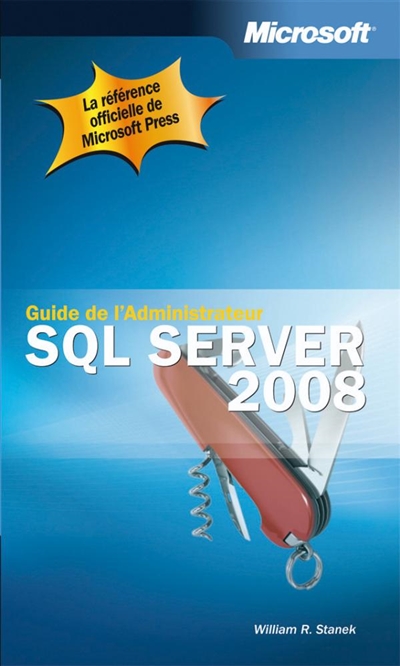 SQL Server 2008 : guide de l'administrateur