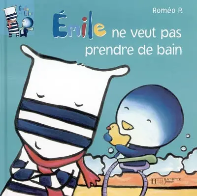 Emile et Lilou. Vol. 7. Emile ne veut pas prendre de bain