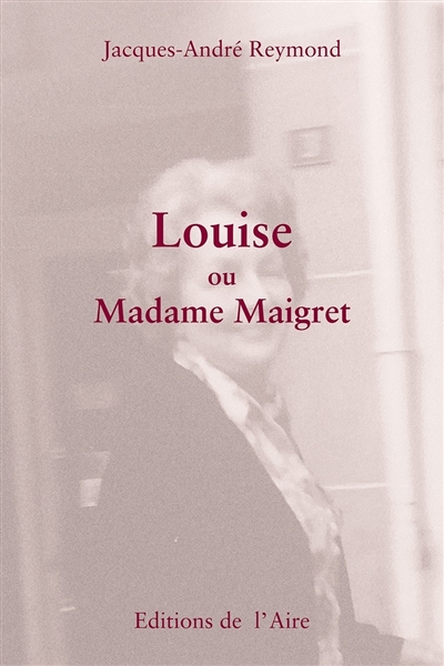 Louise ou Madame Maigret